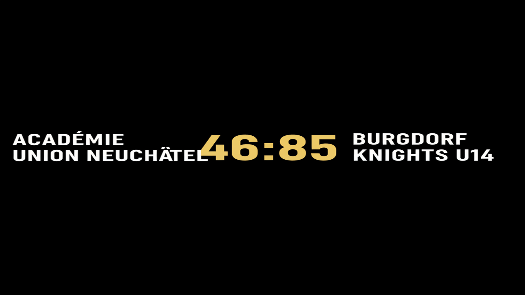 Académie Union Neuchâtel vs Burgdorf Knights U14 46:85 — Saisonfinale U14M 2025/26