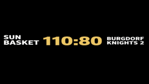 SUN Basket vs Burgdorf Knights 2 110:80 — Basketball 3. Liga Männer